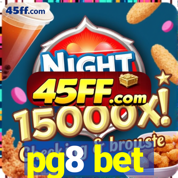 pg8 bet